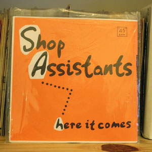 Shop Assistants - Here It Comes