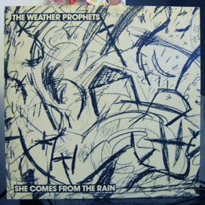 The Weather Prophets: She Comes From The Rain