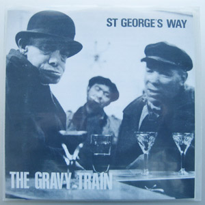 The Gravy Train - St George's Way