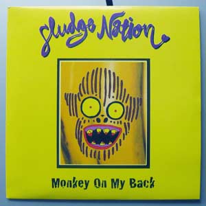 Sludge Nation - Monkey On My Back